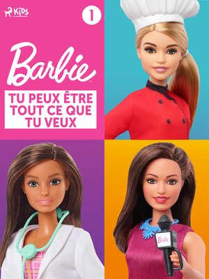 cover image of Barbie Tu peux être tout ce que tu veux, Collection 1